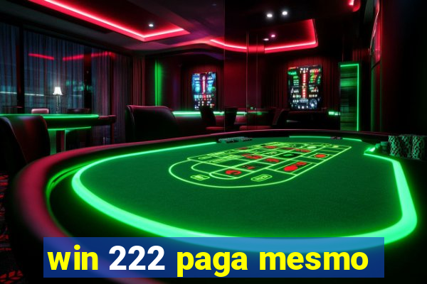 win 222 paga mesmo